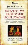 MAŁŻEŃSTWA KRÓLEWSKIE JAGIELLONOWIE TW