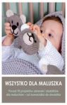 WSZYSTKO DLA MALUSZKA