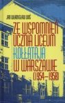 ZE WSPOMNIEŃ UCZNIA LICEUM KOŁŁĄTAJA W WARSZAWIE (1954-58) TW