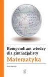 MATEMATYKA KOMPENDIUM WIEDZY DLA GIMNAZJALISTY TW