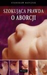 SZOKUJĄCA PRAWDA O ABORCJI