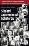 ŚLADAMI ZAPOMNIANYCH BOHATERÓW