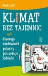 KLIMAT BEZ TAJEMNIC CZYLI DLACZEGO NIEDŹWIEDŹ POLARNY POTRZEBUJE LODÓWKI