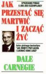 JAK PRZESTAĆ SIĘ MARTWIĆ I ZACZĄĆ ŻYĆ