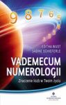 VADEMECUM NUMEROLOGII ZNACZENIE LICZB W TWOIM ŻYCIU