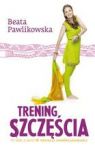 TRENING SZCZĘŚCIA TW