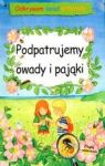 PODPATRUJEMY OWADY I PAJĄKI