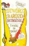 OTWÓRZ BARDZO OSTROŻNIE TW