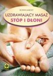 UZDRAWIAJĄCY MASAŻ STÓP I DŁONI