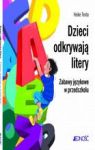 DZIECI ODKRYWAJĄ LITERY