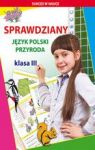 SPRAWDZIANY JĘZYK POLSKI PRZYRODA KLASA III