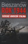 ROK 1944. DZIESIĘĆ UDERZEŃ STALINA