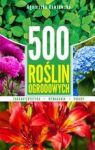 500 ROŚLIN OGRODOWYCH TW