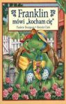 FRANKLIN MÓWI KOCHAM CIĘ