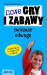 NOWE GRY I ZABAWY ĆWICZĄCE ODWAGĘ BR