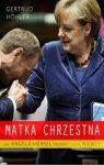 MATKA CHRZESTNA JAK ANGELA MERKEL PRZEBUDOWUJE NIEMCY TW