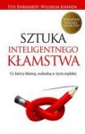 SZTUKA INTELIGENTNEGO KŁAMSTWA CI KTÓRZY KŁAMIĄ ZACHODZĄ W ŻYCIU NAJDALEJ