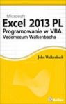 EXCEL 2013 PL PROGRAMOWANIE W VBA VADEMECUM WALKENBACHA TW