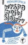 WYSPA MOJEJ SIOSTRY