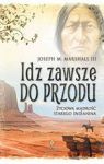 IDŹ ZAWSZE DO PRZODU ŻYCIOWA MĄDROŚĆ STAREGO INDIANINA