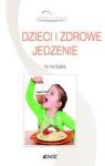 DZIECI I ZDROWE ŻYWIENIE TO NIE BAJKA ZDROWIE W PIGUŁCE