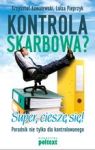 KONTROLA SKARBOWA SUPER CIESZĘ SIĘ PORADNIK NIE TYLKO DLA KONTROLOWANEGO