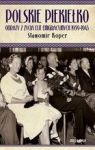 POLSKIE PIEKIEŁKO OBRAZY Z ŻYCIA ELIT EMIGRACYJNYCH 1939-1945 TW