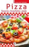 PIZZA, FOCACCIA, BRUSCHETTA, PIADA TW