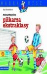 MĄDRA MYSZ MAM PRZYJACIELA PIŁKARZA EKSTRAKLASY