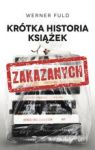 KRÓTKA HISTORIA KSIĄŻEK ZAKAZANYCH