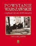 POWSTANIE WARSZAWSKIE NAJWAŻNIEJSZE FOTOGRAFIE