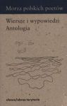 MORZA POLSKICH POETÓW WIERSZE I WYPOWIEDZI ANTOLOGIA