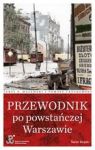 PRZEWODNIK PO POWSTAŃCZEJ WARSZAWIE