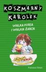 KOSZMARNY KAROLEK. WIELKA FORSA I WIELKIE ŻARCIE