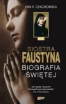 SIOSTRA FAUSTYNA BIOGRAFIA ŚWIĘTEJ TW