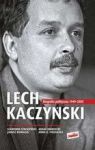 LECH KACZYŃSKI BIOGRAFIA POLITYCZNA 1949-2005