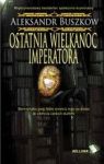 OSTATNIA WIELKANOC IMPERATORA