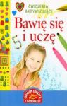 BAWIĘ SIĘ I UCZĘ ĆWICZENIA AKTYWIZUJĄCE