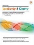 JAVASCRIPT I JQUERY KOMPLETNY PRZEWODNIK DLA PROGRAMISTÓW INTERAKTYWNYCH APLIKACJI INTERNETOWYCH W V