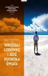 SPRZEDAJ LODÓWKĘ I JEDŹ DOOKOŁA ŚWIATA