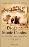 DROGA DO MONTE CASINO W ŚWIETLE DOKUMENTÓW SZTABOWYCH TW