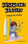 STARCIE NA STARCIE KOSZMARNY KAROLEK