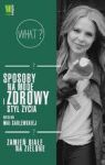 SPOSOBY NA MODĘ I ZDROWY STYL ZYCIA WEDŁUG MAI SABLEWSKIEJ ZAMIEŃ BIAŁE NA ZIELONE TW