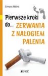 PIERWSZE KROKI DO...ZERWANIA Z NAŁOGIEM PALENIA