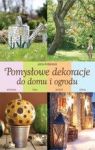 POMYSŁOWE DEKORACJE DO DOMU I OGRODU TW