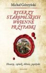 RYCERZY STAROPOLSKICH WOJENNE PRZYPADKI