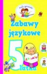 ZABAWY JĘZYKOWE 5 LATKA