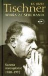 WIARA ZE SŁUCHANIA KAZANIA STAROSĄDECKIE 1980-1992 TW