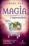 MAGIA Z SUPERMARKETU JAK PRZYGOTOWAĆ ZAKLĘCIA NAPARY I ELIKSIRY Z TEGO CO MASZ POD RĘKĄ