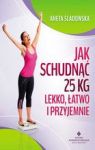 JAK SCHUDNĄĆ 25 KG LEKKO ŁATWO I PRZYJEMNIE